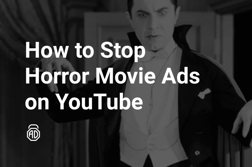 How to Stop Horror Movie Ads on YouTube
