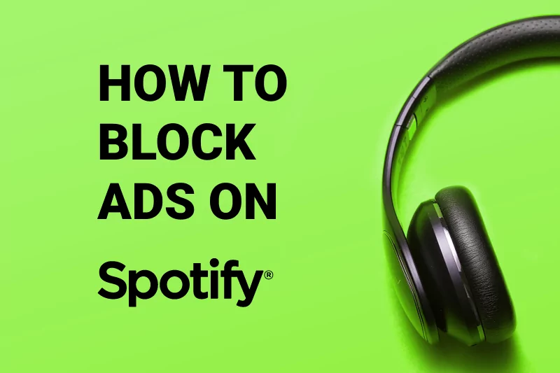 How to Block Spotify Ads from Any Device