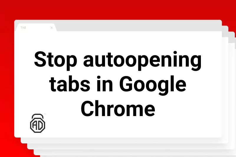 chrome automatically opens ads