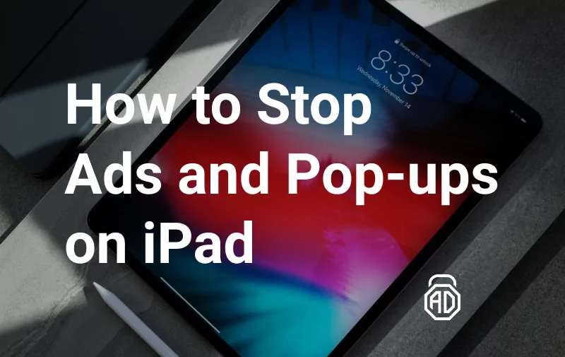 How to Stop Ads and iPad