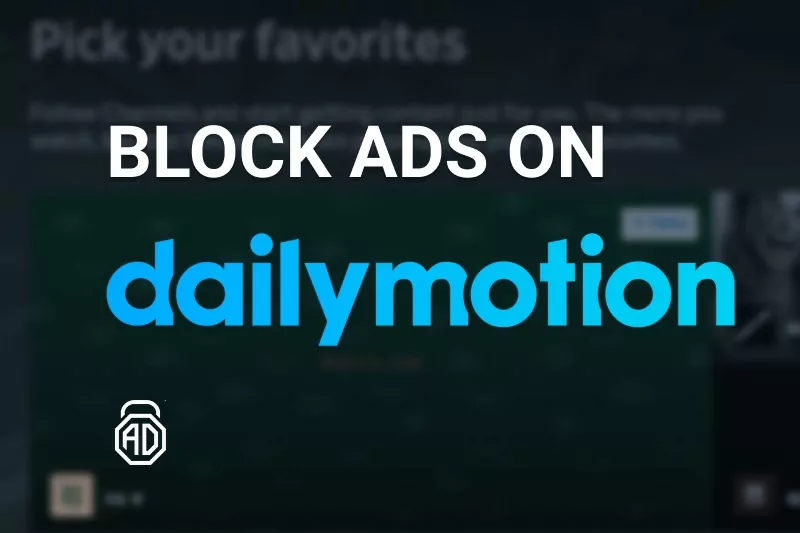 Ad Blocker for Dailymotion: How to Block Ads on Dailymotion - AdLock