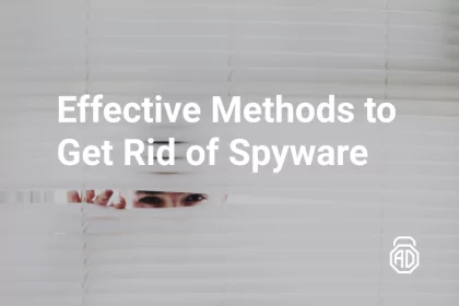 How to Remove Spyware From Computer and Mobile