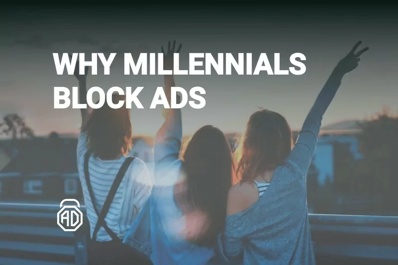 Why Millennials Block Ads