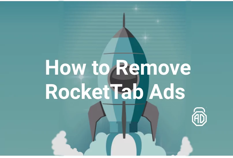 How to Remove RocketTab Ads