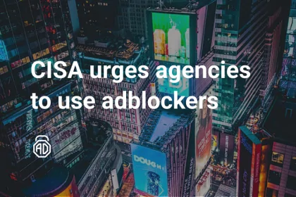 CISA tells agencies to consider ad blockers to fend off 'malvertising'