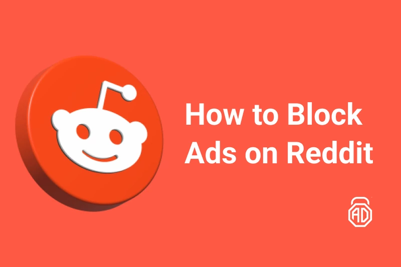 How to Block Ads on Reddit: 7 Best Ways to Block Reddit Ads