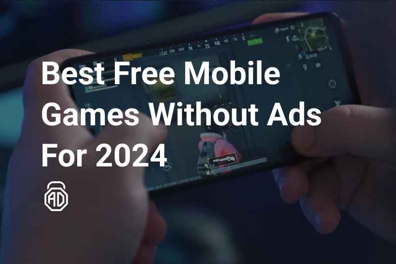 26 Best Ad-Free Mobile Games for Android &amp; iOS
