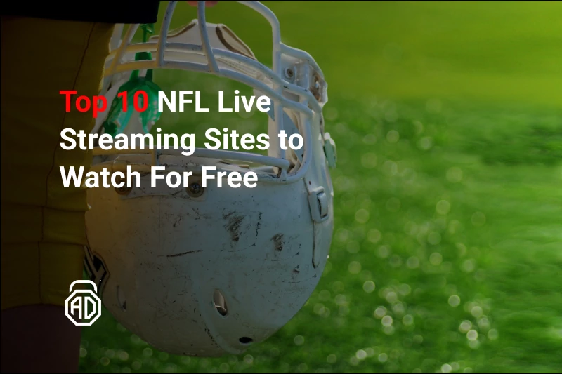 Top 10 NFL Live Streaming Sites to Watch For Free