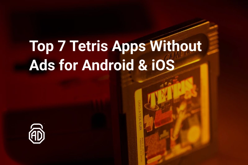 Top 7 Tetris Apps Without Ads for Android &amp; iOS