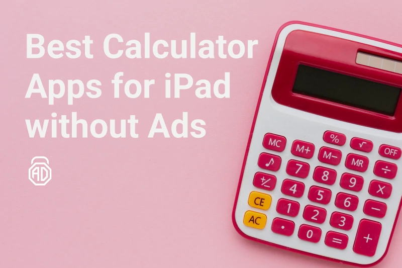 Top Calculator Apps for iPad With No Ads