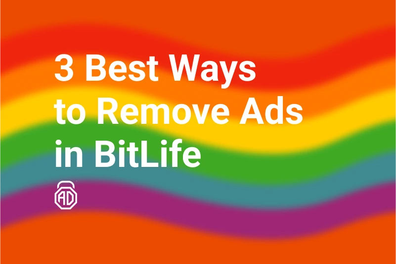 3 Best Ways to Remove Ads in BitLife