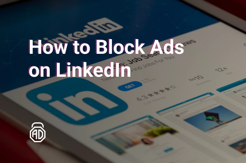 How to Block Ads on LinkedIn