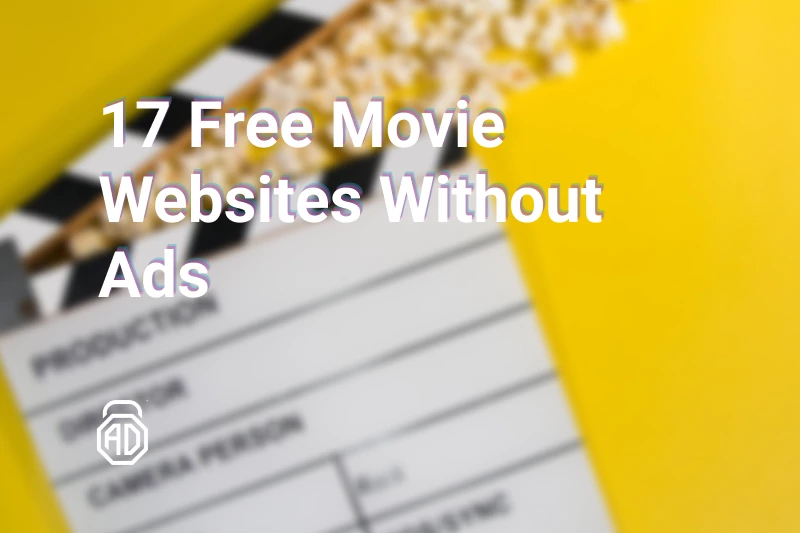 17 Free Movie Websites With No Ads