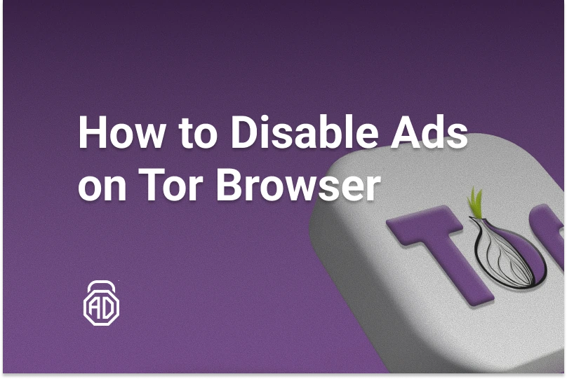 How to Disable Ads on Tor Browser