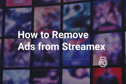 How to Remove Ads from Streamex
