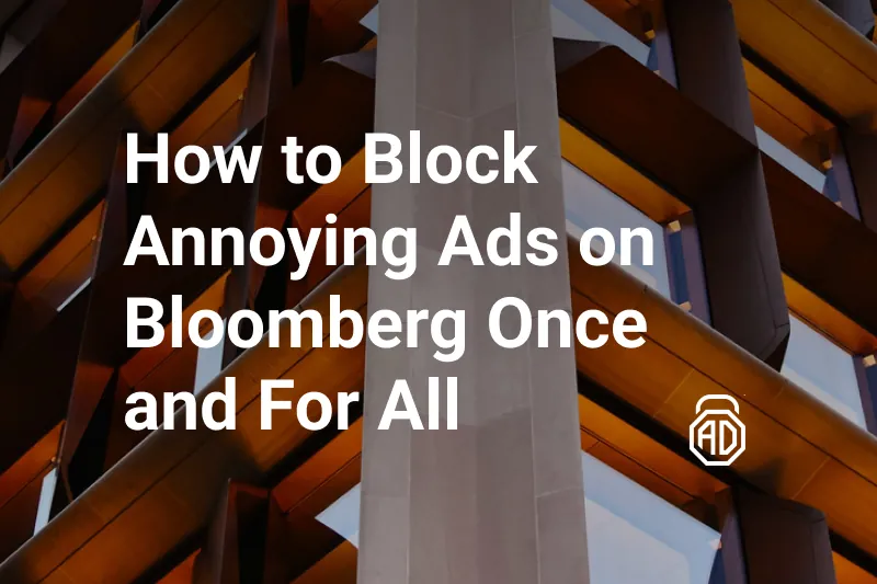 How to Block Annoying Ads on Bloomberg Once and For All