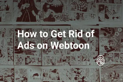 How to Get Rid of Ads on WEBTOON (Android, iPhone & Desktop)