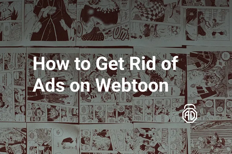 How to Get Rid of Ads on WEBTOON (Android, iPhone & Desktop)